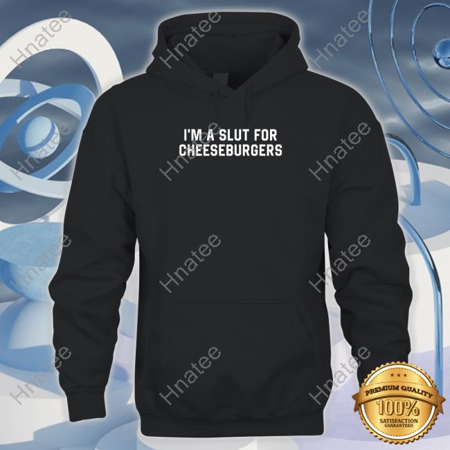 Shitheadsteve Merch I'm Slut For Cheeseburgers Tee Shirt