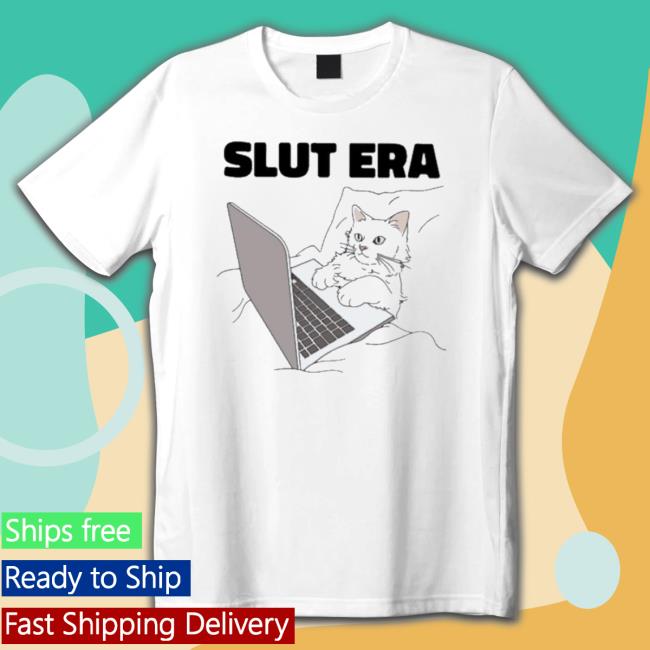 Official Cat Slut Era Shirts