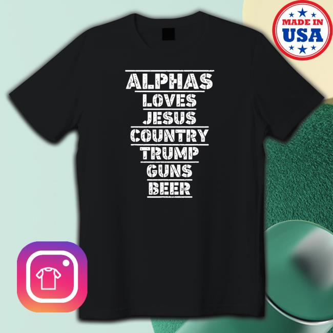 Official Alphas Loves Jesus Country Trump Guns Beer Cap
