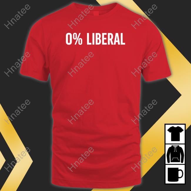 0% Liberal New Shirt