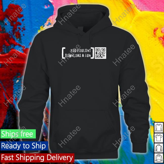 Ctrlpew Merch You Wouldn’T Download A Gun Crewneck Sweatshirt