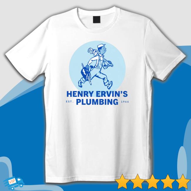 Official Henry Ervin’s Plumbing Tee Shirt