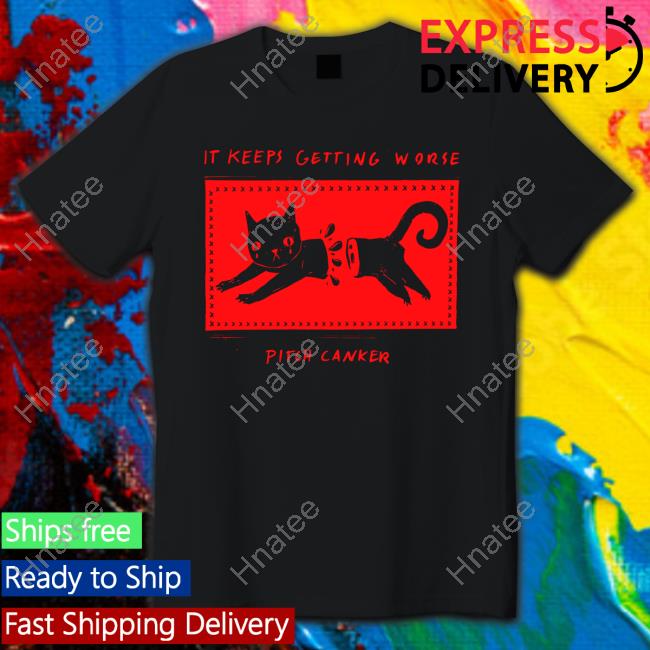 Official Pitch Canker Shop It Keeps Getting Worse Pitch Canker Cat Shirt