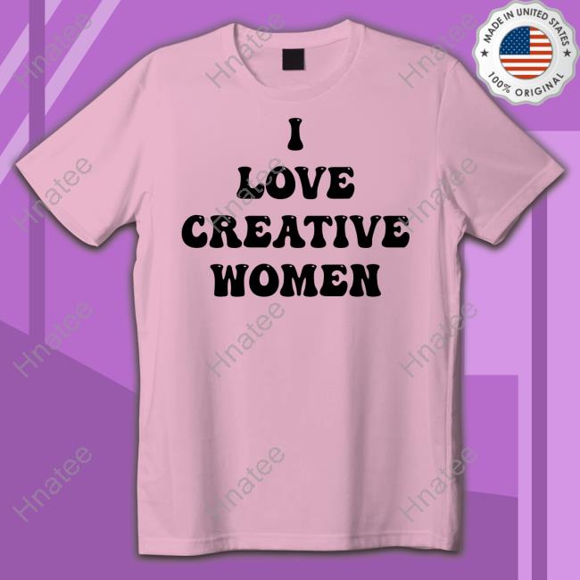 Official I Love Creative Women Shirts