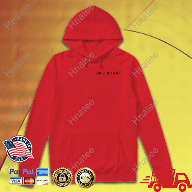 Official Just A Little Shady Shirts