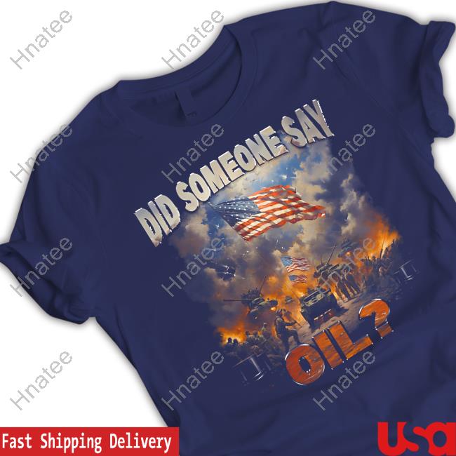 Official Shitheadsteve Merch Did Somebody Say Oil T-Shirt