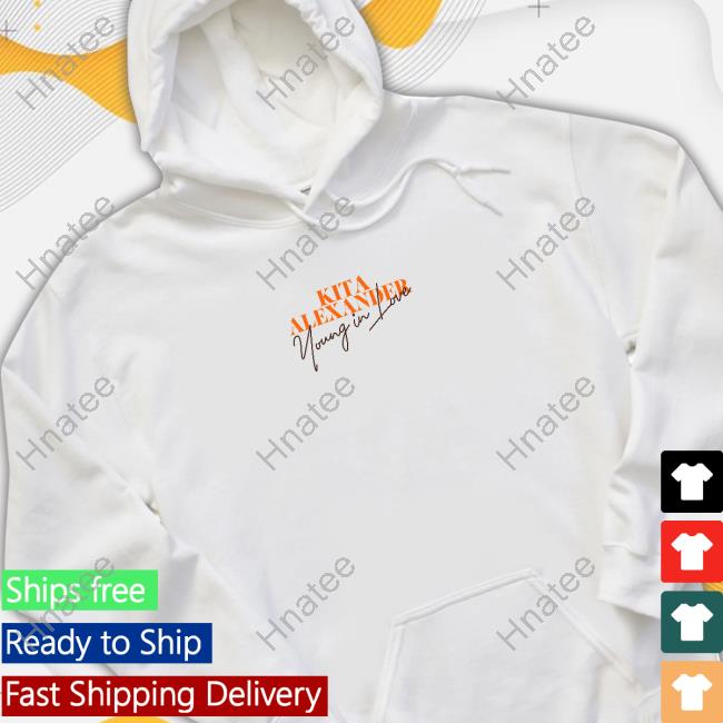 Official Kita Alexander Young In Love Hoodies
