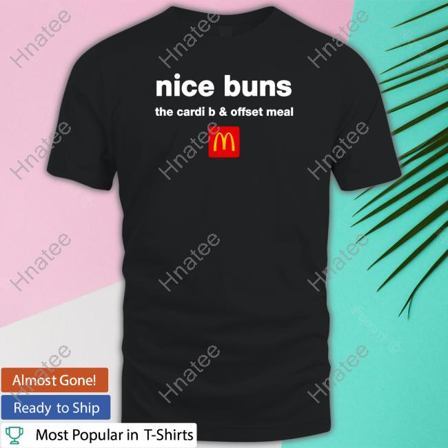 Official McDonald's Nice Buns The Cardi B & Offset Meal Shirt Cardiboffset Merch