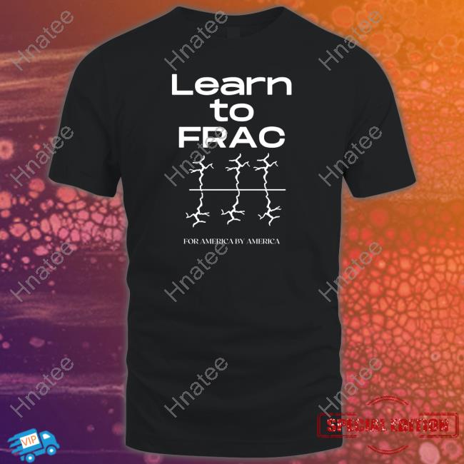 Learn To Frac T Shirts Oil Mutt Dog House