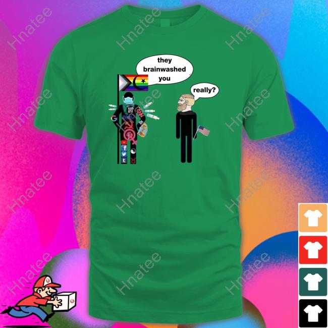Elon Musk They Brainwashed You Really T Shirt