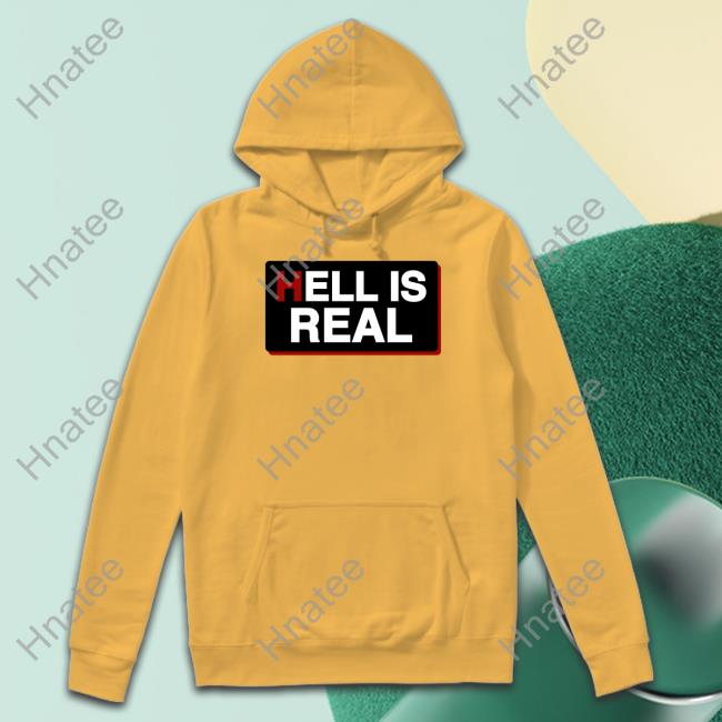 Hell Is Real Tee