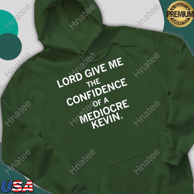 Raygun Merch Lord Give Me The Confidence Of A Mediocre Kevin V Neck T Shirt
