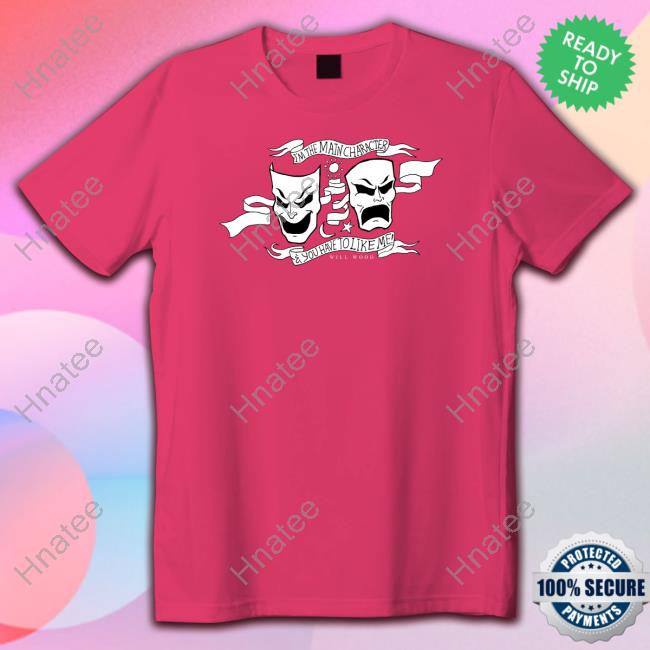 I'm The Main Character & You Have To Like Me Tee