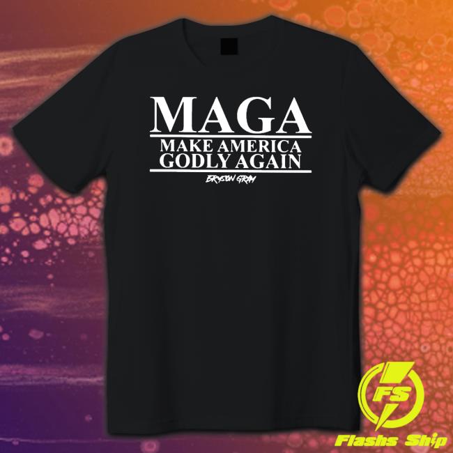 Official Maga Make America Godly Again Bryson Gray Hoodie