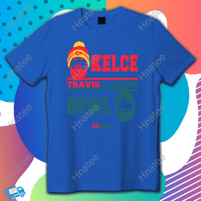 Travis Kelce And Jason Kelce Bowl Shirt