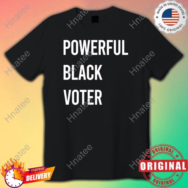 Powerful Black Voter Shirt