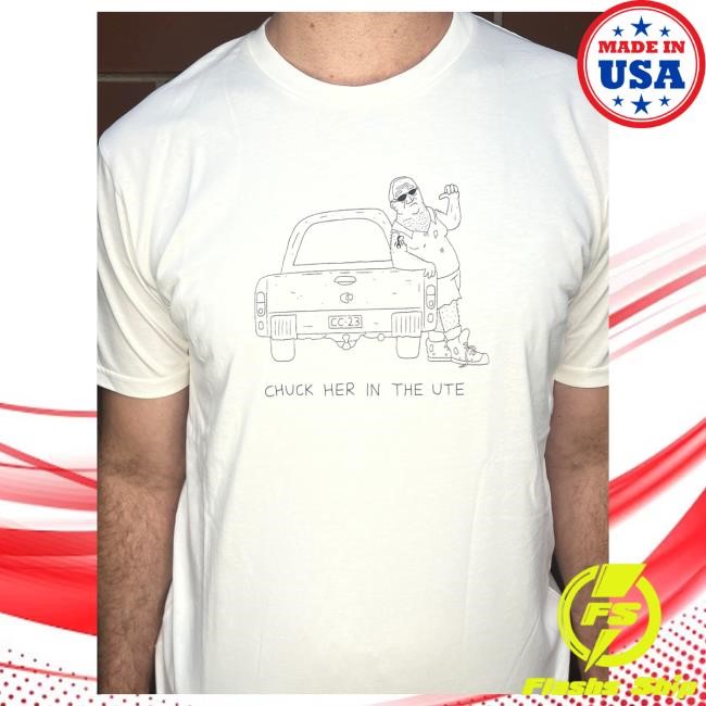 Official Smiling Friends Merch Michael Cusack Chuck Her In The Ute New Shirt