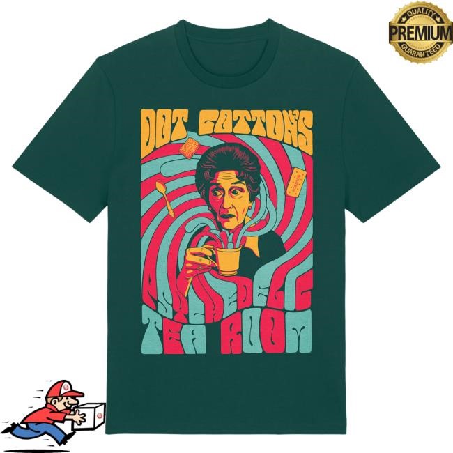 Dot Cotton's Psychedelic Tea Party Shirt Jim'll Paint It