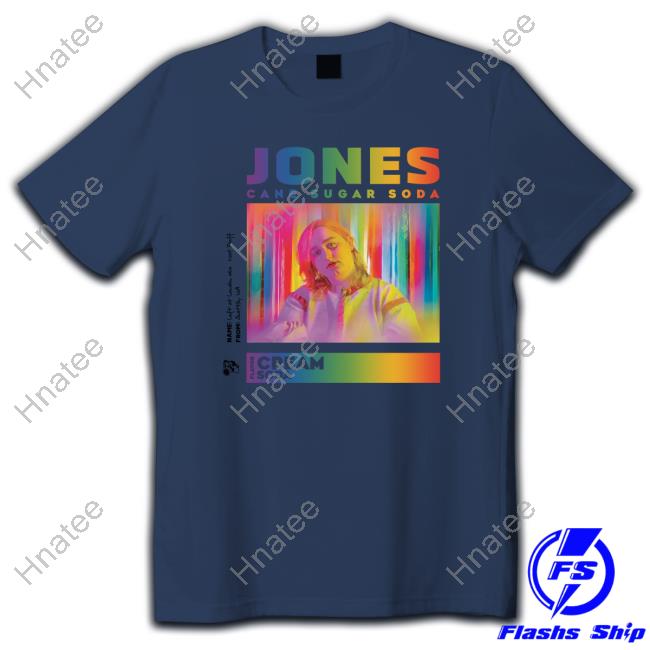 Official Jones Soda Merch Jones Cane Sugar Soda Shirt Jones Pride Ft Left At London Jones Soda Merch Jones Pride Ft Left At London Hoodie