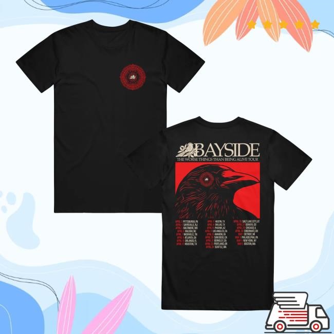 The Worse Things Than Being Alive Tour T Shirt Bayside Shop