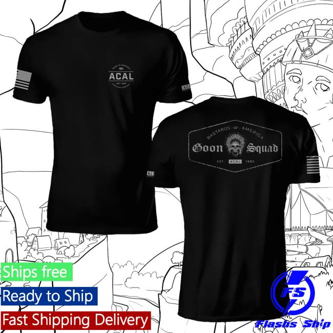 Official Acal Clothing Shop Merch Goon Squad Bastards Top Shirt