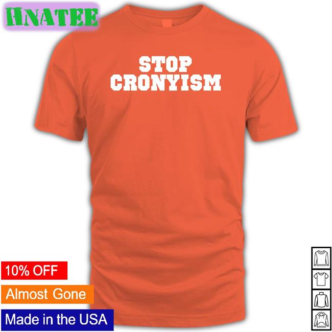 Stop Cronyism Stop Cronyism T Shirt Rudee Loop In Virginia Beach