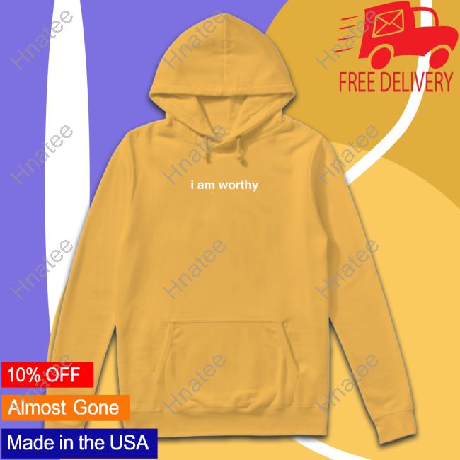 Selena Gomez Merch I Am Worthy Hoodie