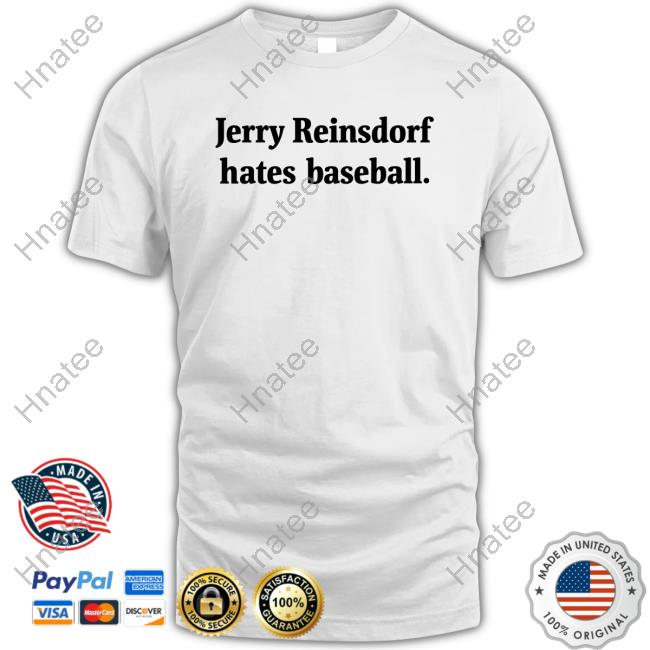 Jerry Reinsdorf Hates Baseball Shirt Cardboard White Sox Soxcardboard