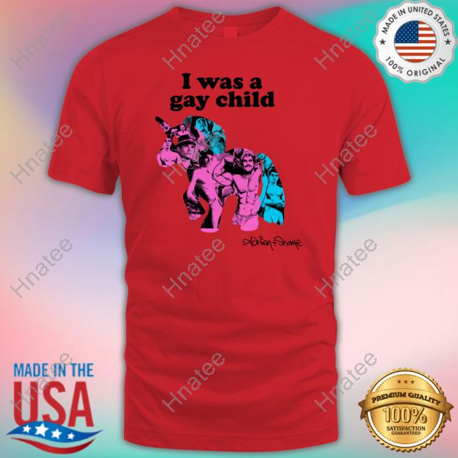 Adrian And Shane Shop Was A Gay Child Shirt Long Sleeve Tee