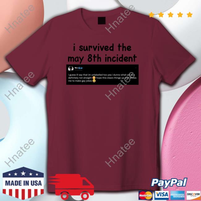 Official I Survived The May 8Th Incident Shirt