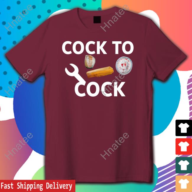 Cock To Cock Shirt Funny