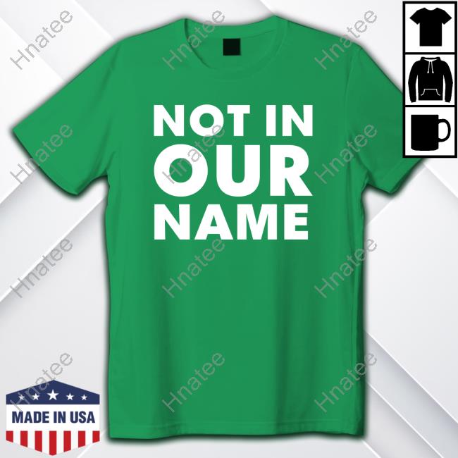Not In Our Name Hoodie