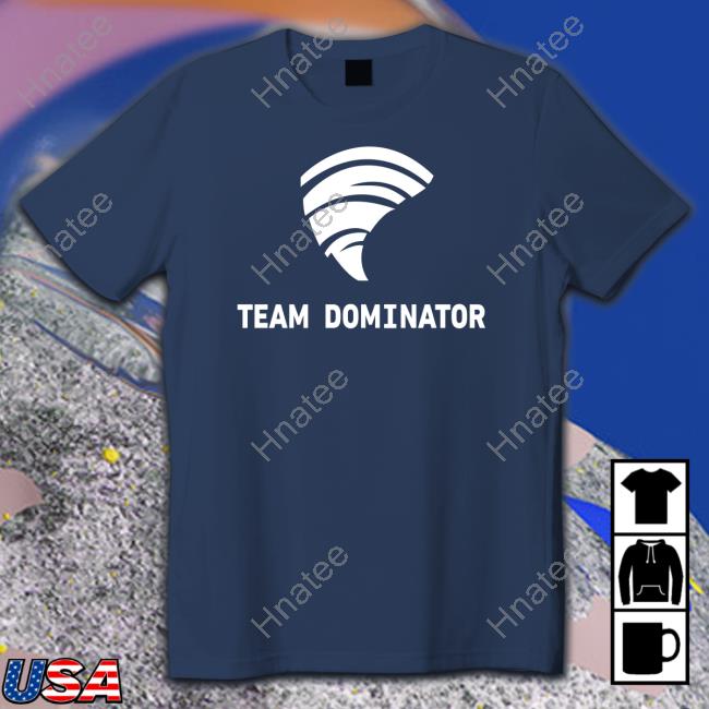 Official Team Dominator T Shirt Team Dominator Sweatshirt