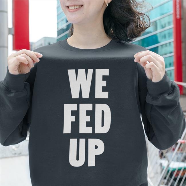 We Fed Up Shirts Catturd I Love Catturd Merch Ray Epps