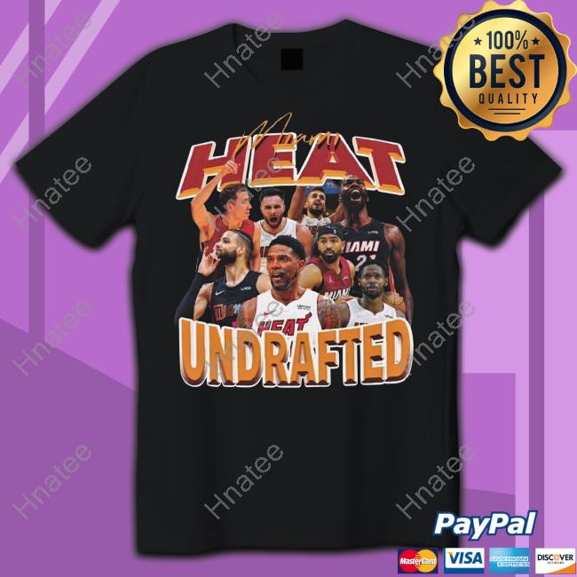 Miami Heat Undrafted Shirt