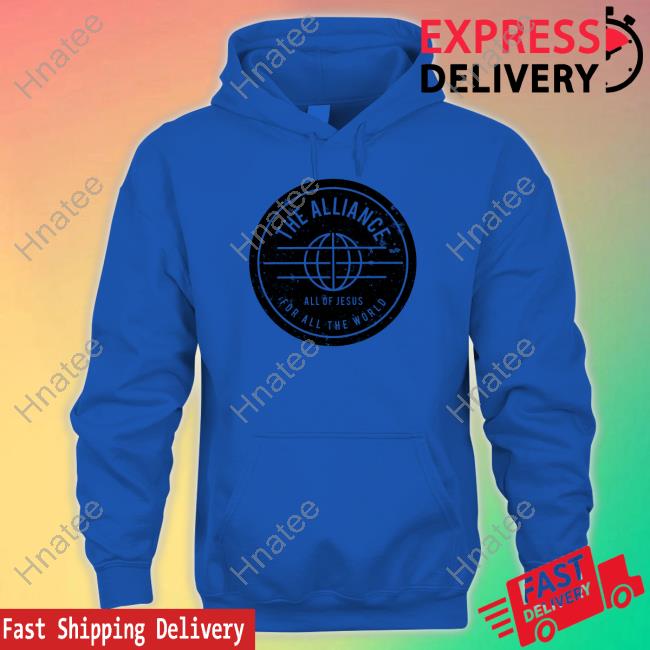 Hardware Store The Alliance All Of Jesus For All The World Hooded Sweatshirt David J Hardie