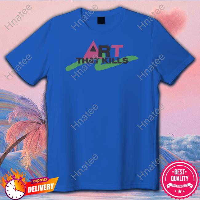 80'S Art That Kill Shirt Gallery Dept