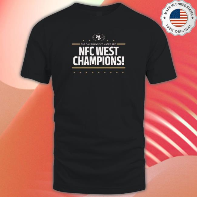 Official The San Francisco 49ers Are NFC West Champions T-Shirt