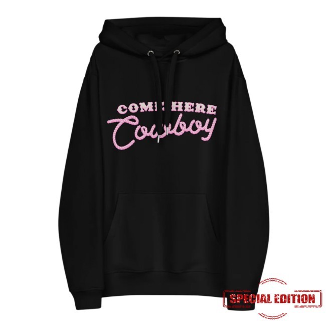 Come Here Cowboy Hoody Bunnie Xo Merch