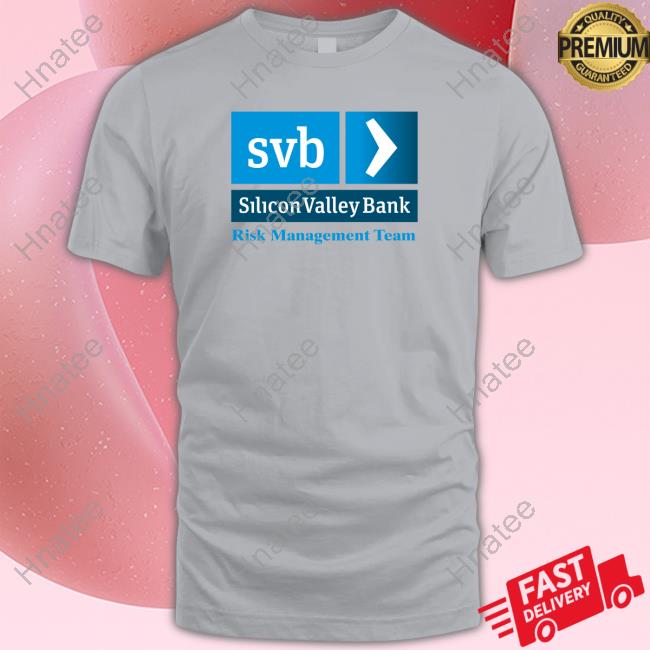 Official Svb Silicon Valley Bank Risk Management Team T Shirt