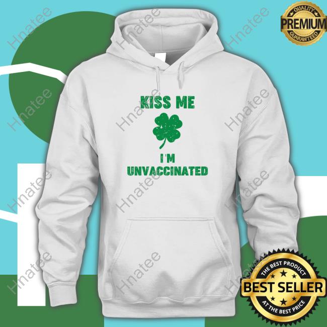 Kiss Me I'm Unvaccinated T-Shirt