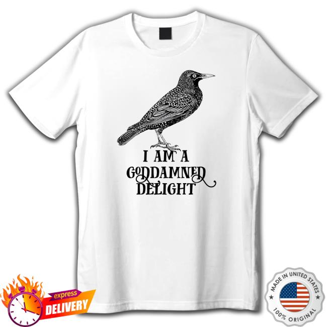 Official I Am A Goddamned Delight Crewneck Sweatshirt