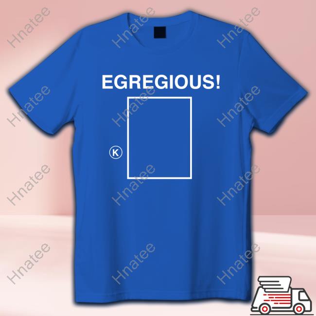 Official Egregious Tees