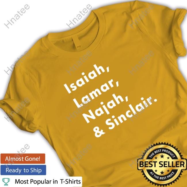 Isaiah Lamar Najah And Sinclair Hoodie