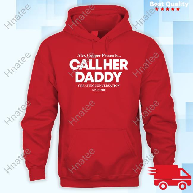Official Call Her Daddy Hoodies