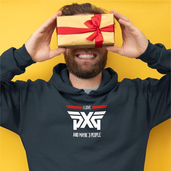 I Love PXG And Maybe 3 People Hoodie