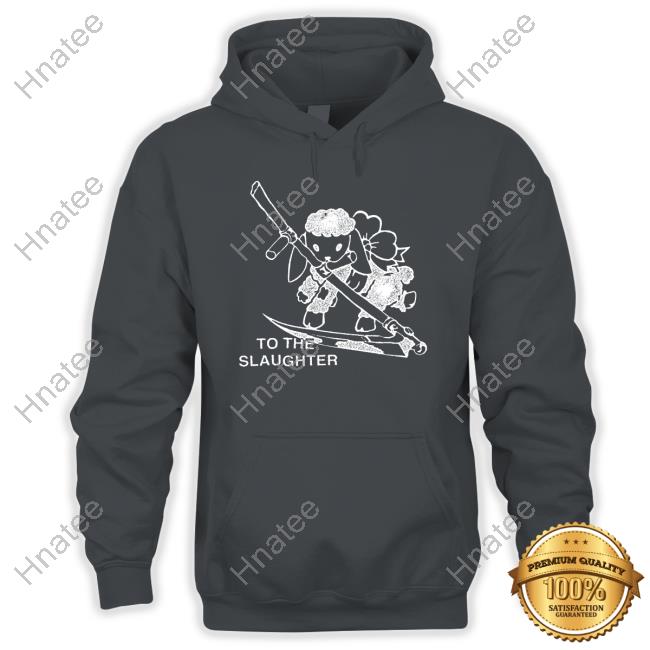 Official To The Slaughter Crewneck Sweatshirt