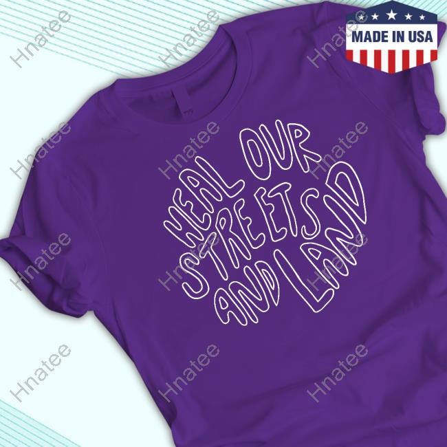 Official Elizabeth Pound Heal Our Streets And Land T Shirt