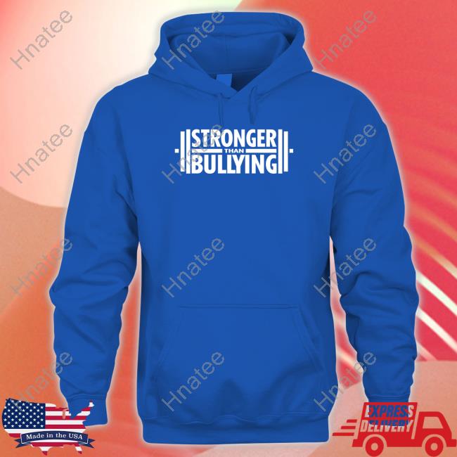 Stronger Than Bullying Hooded Sweatshirt