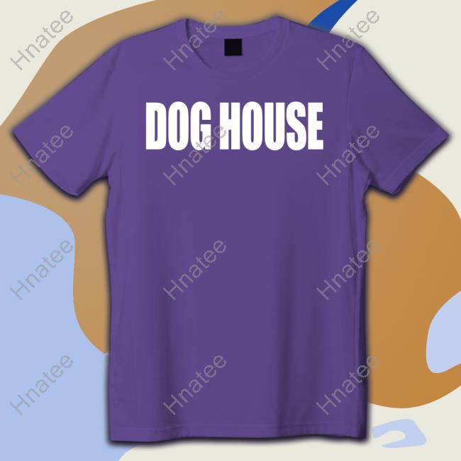 Dog House Shirt